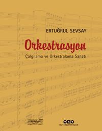 Orkestrasyon & Çalgılama ve Orkestralama Sanatı