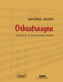 Orkestrasyon & Çalgılama ve Orkestralama Sanatı