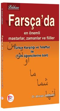 Farsça'da En Önemli Mastarlar, Zamanlar ve Fiiller