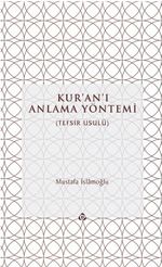 Kur'an'ı Anlama Yöntemi (Tefsir-Usul) (Ciltli)
