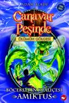 Canavar Peşinde - &Ouml;l&uuml;m&uuml;n G&ouml;lgesi 30. Kitap / B&ouml;ceklerin Krali&ccedil;esi Amiktus