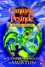 Canavar Peşinde - Ölümün Gölgesi 30. Kitap / Böceklerin Kraliçesi Amiktus