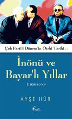 İnönü ve Bayar'lı Yıllar (1938-1960) 