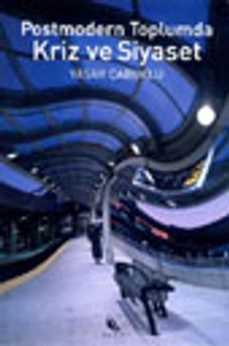 Postmodern Toplumda Kriz ve Siyaset