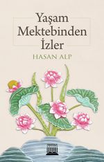 Yaşam Mektebinden İzler