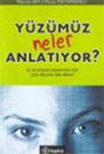 Yüzümüz Neler Anlatıyor?