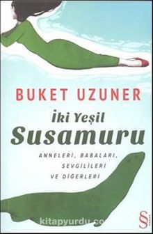 İki Yeşil Susamuru - Buket Uzuner
