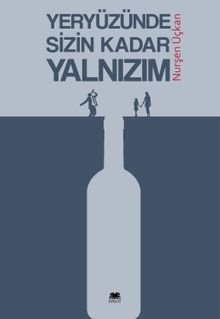 Yeryüzünde Sizin Kadar Yalnızım