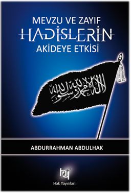 Mevzu ve Zayıf Hadislerin Akideye Etkisi (CEP BOY)