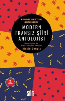 Modern Fransız Şiiri Antolojisi & Baudelaire'den Günümüze 