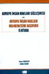 Avrupa İnsan Hakları S&ouml;zleşmesi ve Avrupa İnsan Hakları Mahkemesine Başvuru El Kitabı