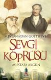 Mevlana'dan Goethe'ye Sevgi K&ouml;pr&uuml;s&uuml;