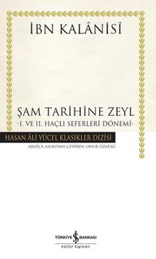Şam Tarihine Zeyl (Karton kapak) & I. ve II. Haçlı Seferleri Dönemi