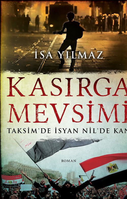 Kasırga Mevsimi & Taksim'de İsyan Nil'de Kan
