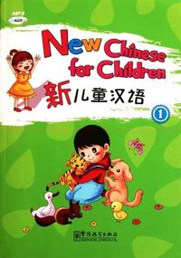 New Chinese for Children 1 + downloadable audio  (Çocuklar için Çince)
