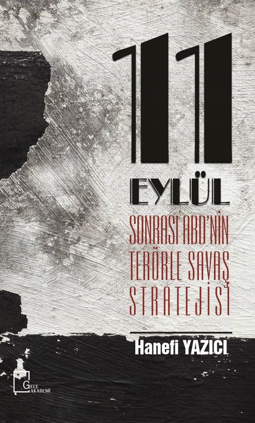 11 Eylül Sonrası ABD'nin Terörle Savaş   Stratejisi