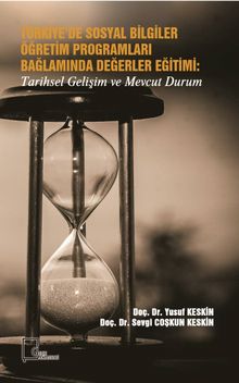 Türkiye’de Sosyal Bilgiler Öğretim Programları Bağlamında Değerler Eğitimi: Tarihsel Gelişim ve Mevcut Durum