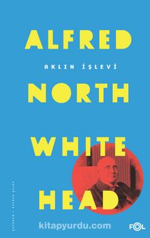 Aklın İşlevi - Alfred North Whitehead