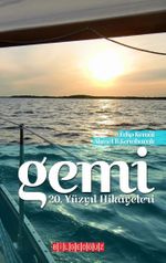 Gemi & 20. Yüzyıl Hikayeleri