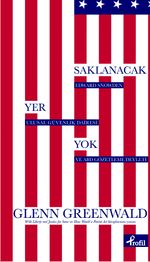 Saklanacak Yer Yok & Edward Snowden Ulusal Güvenlik Dairesi ve ABD Gözetleme Devleti