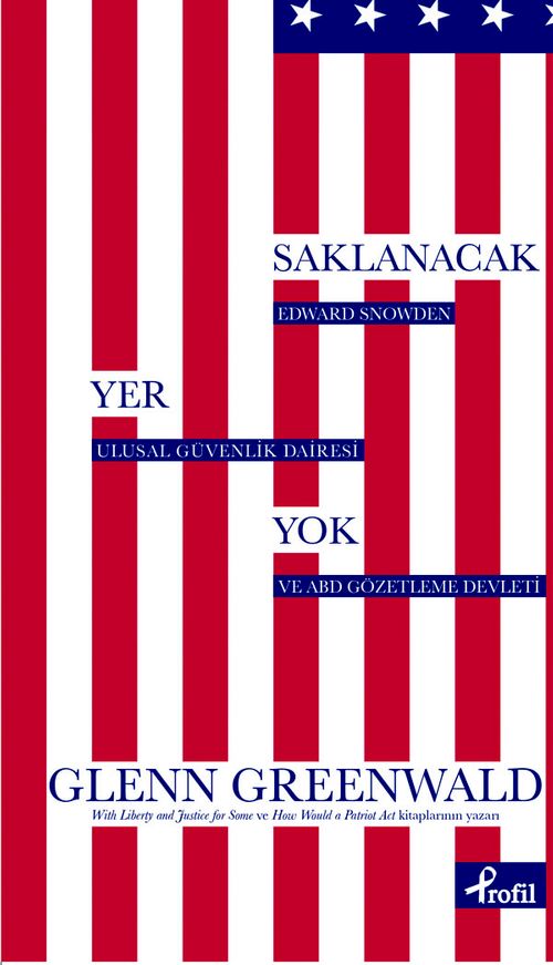 Saklanacak Yer Yok & Edward Snowden Ulusal Güvenlik Dairesi ve ABD Gözetleme Devleti