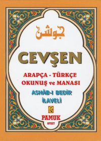 Cevşen Arapça-Türkçe  Okunuş ve Manası / Ashabı  Bedir İlaveli (Dua-201)