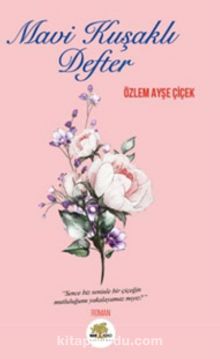 Mavi Kuşaklı Defter - Özlem Ayşe Çiçek