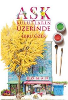 Aşk Bulutların Üzerinde - Ebru Özer