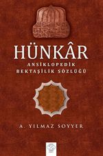 Hünkar / Ansiklopedik Bektaşilik Sözlüğü (Ciltli)