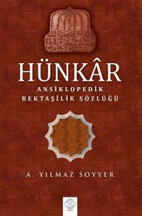 Hünkar / Ansiklopedik Bektaşilik Sözlüğü (Ciltli)