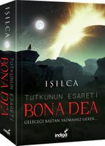 Bona Dea & Tutkunun Esareti