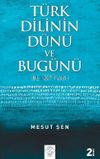 T&uuml;rk Dilinin D&uuml;n&uuml; Ve Bug&uuml;n&uuml;