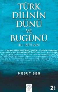 Türk Dilinin Dünü Ve Bugünü