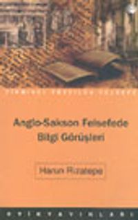 Anglo-Sakson Felsefede Bilgi Görüşleri