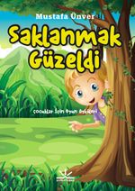 Saklanmak Güzeldi & Çocuklar İçin Oyun Öyküleri