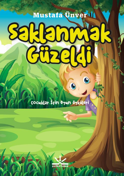 Saklanmak Güzeldi & Çocuklar İçin Oyun Öyküleri