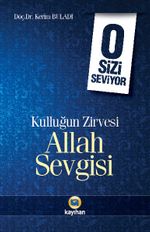 Kulluğun Zirvesi Allah Sevgisi