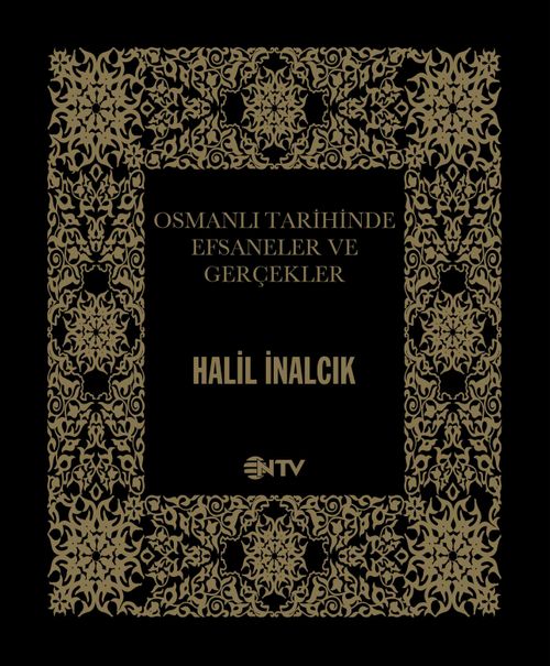 Osmanlı Tarihinde Efsaneler ve Gerçekler