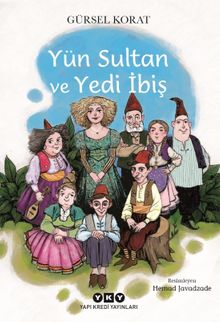 Yün Sultan ve Yedi İbiş 