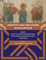 Identity And The Other In Byzantium