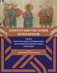 Identity And The Other In Byzantium