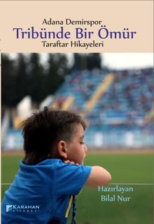 Adana Demirspor Tribünde Bir Ömür & Taraftar Hikayeleri