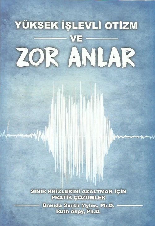 Yüksek İşlevli Otizm ve Zor Anlar