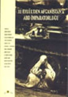 11 Eylül'den Afganistan'a ABD İmparatorluğu