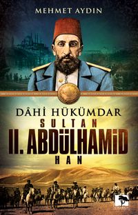 Dahi Hükümdar Sultan II. Abdülhamid Han