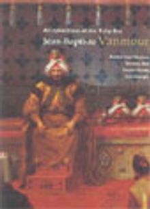 Jean Baptiste Vanmour / An Eyewitness Of The Tulip Era