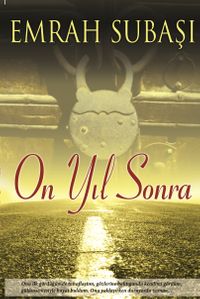 On Yıl Sonra