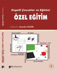 Engelli Çocuklar ve Eğitimi & Özel Eğitim