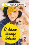 O Adam Buraya Gelecek / Pucca G&uuml;nl&uuml;k 5