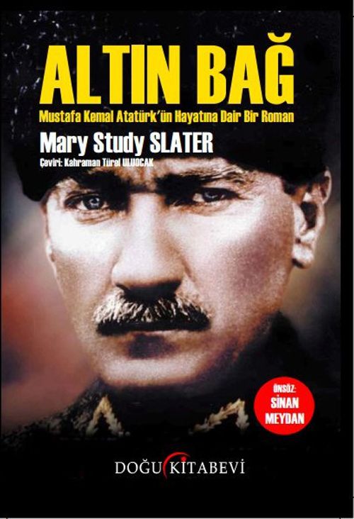 Altın Bağ & Mustafa Kemal Atatürk'ün Hayatına Dair Bir Roman 